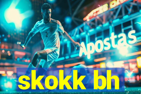 skokk bh